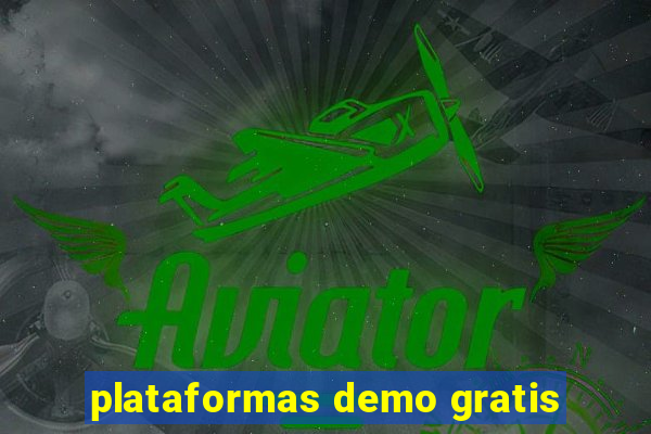 plataformas demo gratis